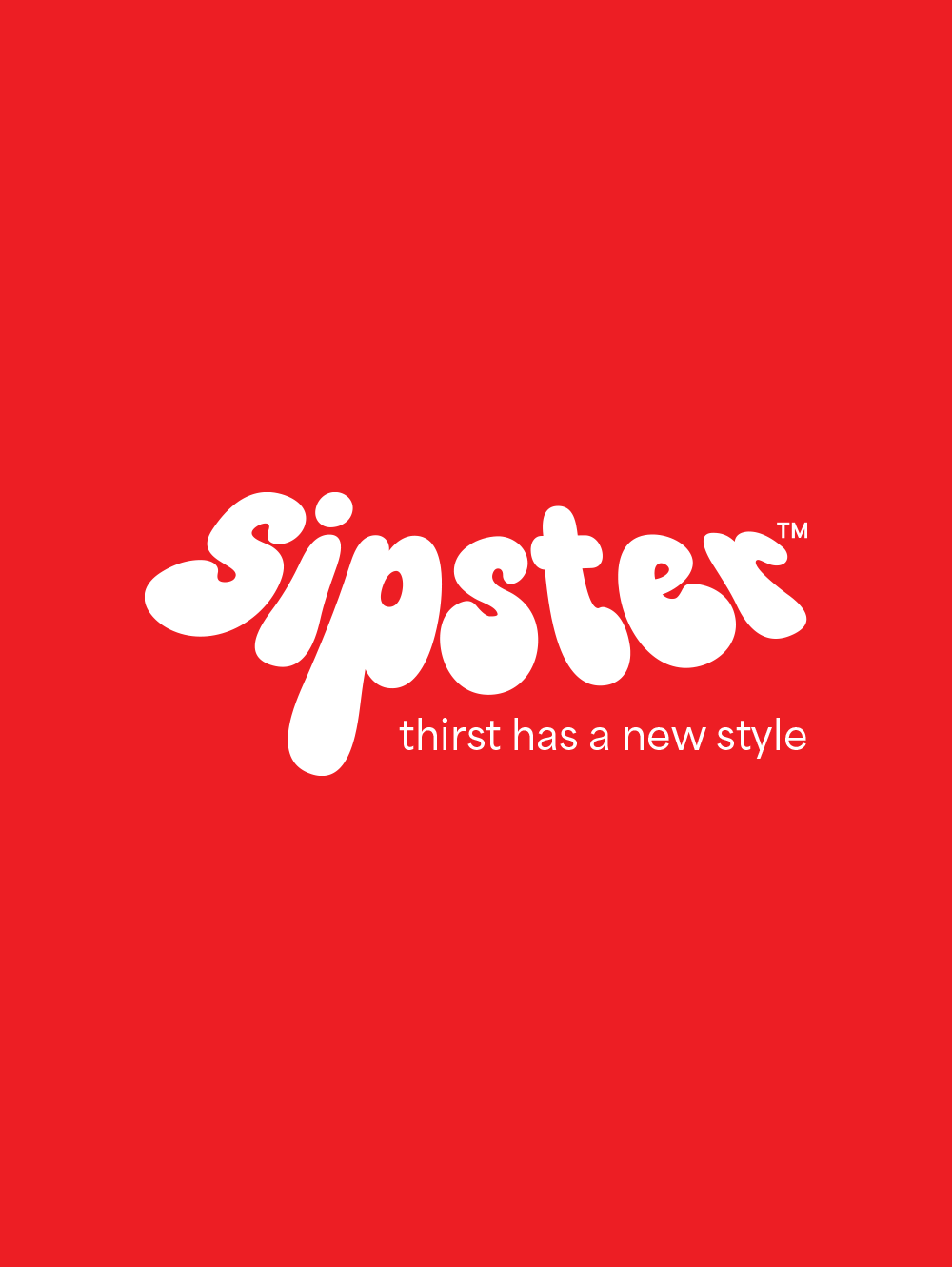 Sipster logo in white bubbly lettering with trademark symbol and tagline "thirst has a new style" on a solid red background