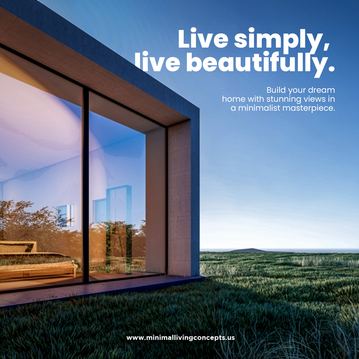 Social media post design for minimal living concepts property — modern glass box house in an open field at dusk with live simply live beautifully headline in bold white type